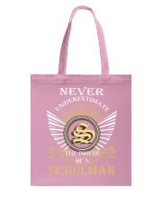 Never Underestimate SCHULMAN - Name Shirts Tote Bag thumbnail