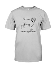 Zero Pugs Given Classic T-Shirt front