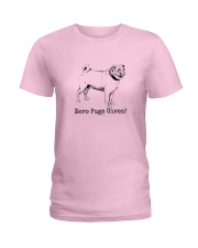 Zero Pugs Given Ladies T-Shirt front