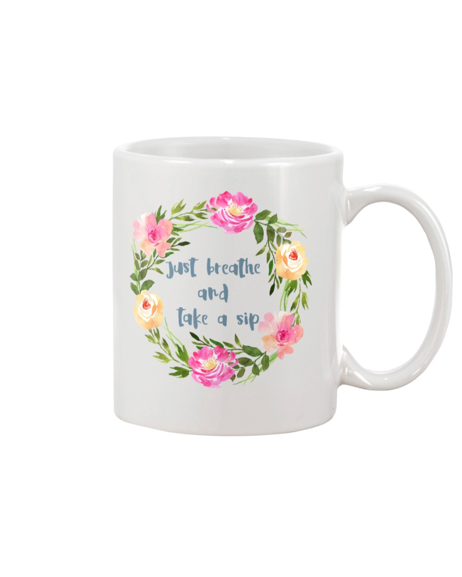 Just Breathe And Take A Sip Mug