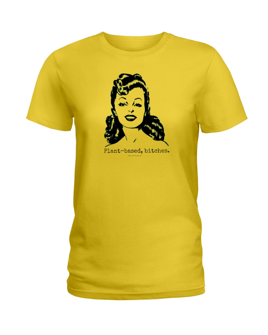 I'm so plant-based Ladies T-Shirt