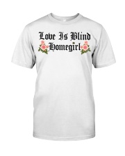 Love Is Blind Homegirl Vida Loca Shirt Classic T-Shirt tile