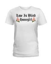 Love Is Blind Homegirl Vida Loca Shirt Ladies T-Shirt tile