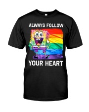 Always Follow Your Heart Classic T-Shirt front