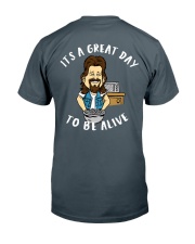 Great Day To Be Alive Classic T-Shirt back
