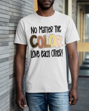 No Matter The Color Classic T-Shirt apparel-classic-tshirt-lifestyle-front-40