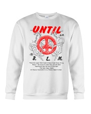 Until BLM Crewneck Sweatshirt tile