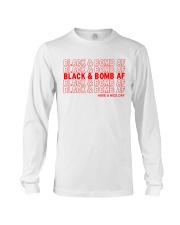 Black And Bomb AF Long Sleeve Tee tile