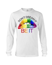 Don't Dream It Be It Long Sleeve Tee thumbnail
