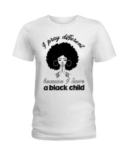 I Have A Black Child Ladies T-Shirt front