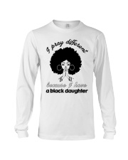 I Have A Black Daughter Long Sleeve Tee tile