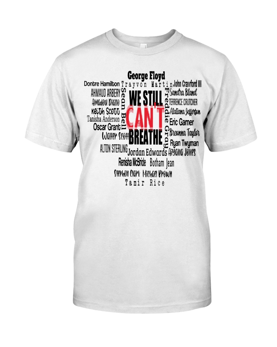 We Still Can't Breathe Classic T-Shirt