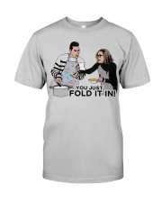 Fold It In Schitt's Creek Classic T-Shirt front