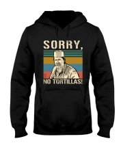Sorry No Tortillas Hooded Sweatshirt tile