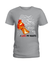 I Love My Roots Ladies T-Shirt front