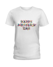 Happy mother day Ladies T-Shirt front