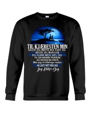 til kjaeresten min dagen jeg motte Crewneck Sweatshirt thumbnail