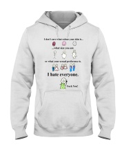 i don't care what colour your skin i hate everyone Hooded Sweatshirt thumbnail