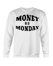 money by monday shirt Crewneck Sweatshirt thumbnail