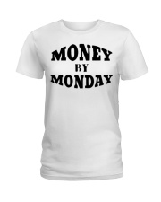 money by monday shirt Ladies T-Shirt thumbnail
