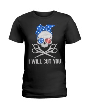 I will cut you Ladies T-Shirt thumbnail