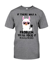 If there was a problem I'll solve it Classic T-Shirt thumbnail