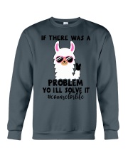 If there was a problem I'll solve it Crewneck Sweatshirt thumbnail