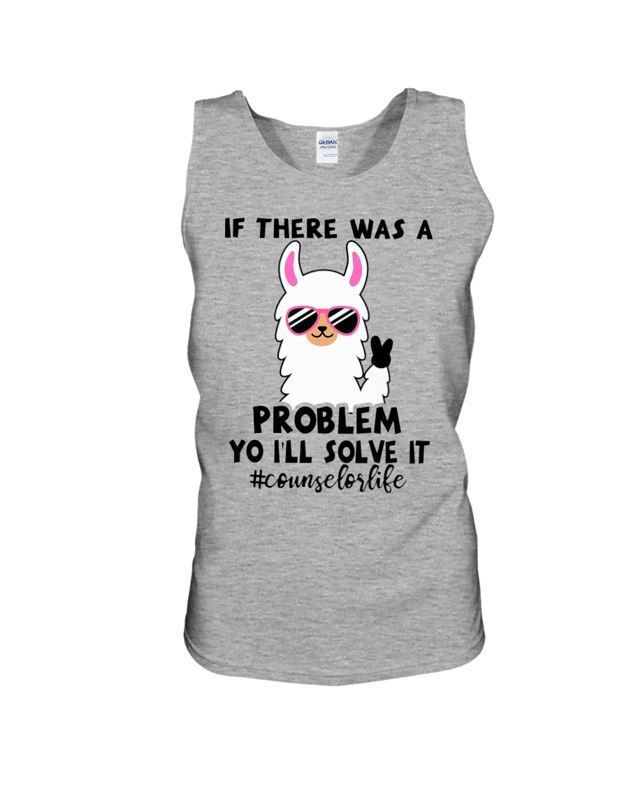 If there was a problem I'll solve it Unisex Tank