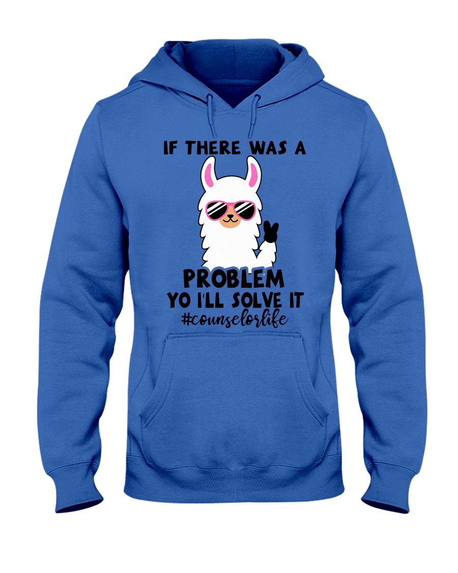 If there was a problem I'll solve it Hooded Sweatshirt