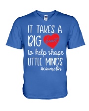 It takes a big Heart to help shape little minds V-Neck T-Shirt front