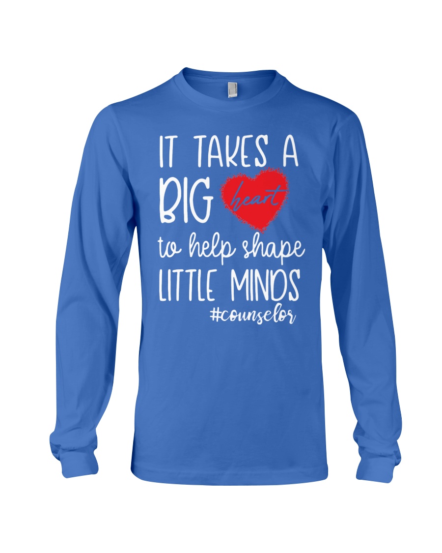 It takes a big Heart to help shape little minds Long Sleeve Tee
