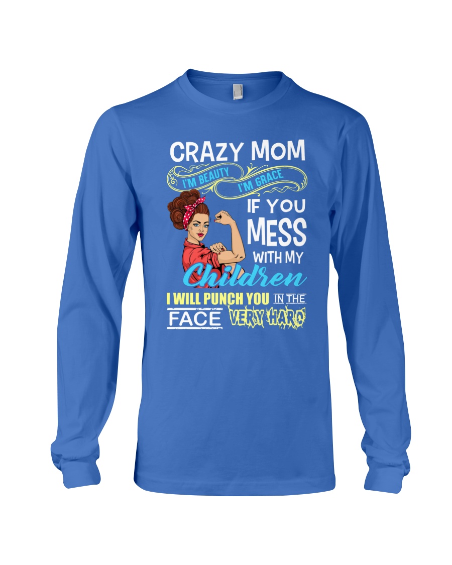 Crazy Mom Long Sleeve Tee