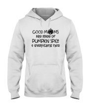 Good Moms are made of Pumpkin Spice Hooded Sweatshirt thumbnail