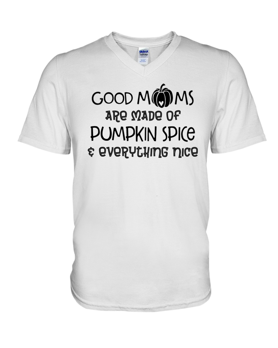 Good Moms are made of Pumpkin Spice V-Neck T-Shirt