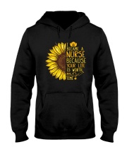 I became a Nurse because your life is worth my tim Hooded Sweatshirt thumbnail