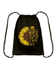 I became a Nurse because your life is worth my tim Drawstring Bag thumbnail