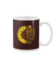 I became a Nurse because your life is worth my tim Mug thumbnail