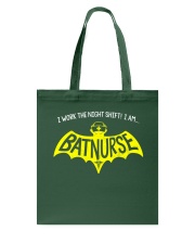 I work the Night Shift - I am Bat Nurse Tote Bag thumbnail