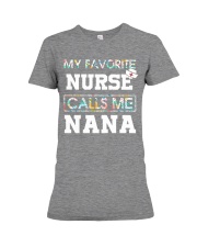 My Favorite Nurse Calls Me Nana Premium Fit Ladies Tee thumbnail