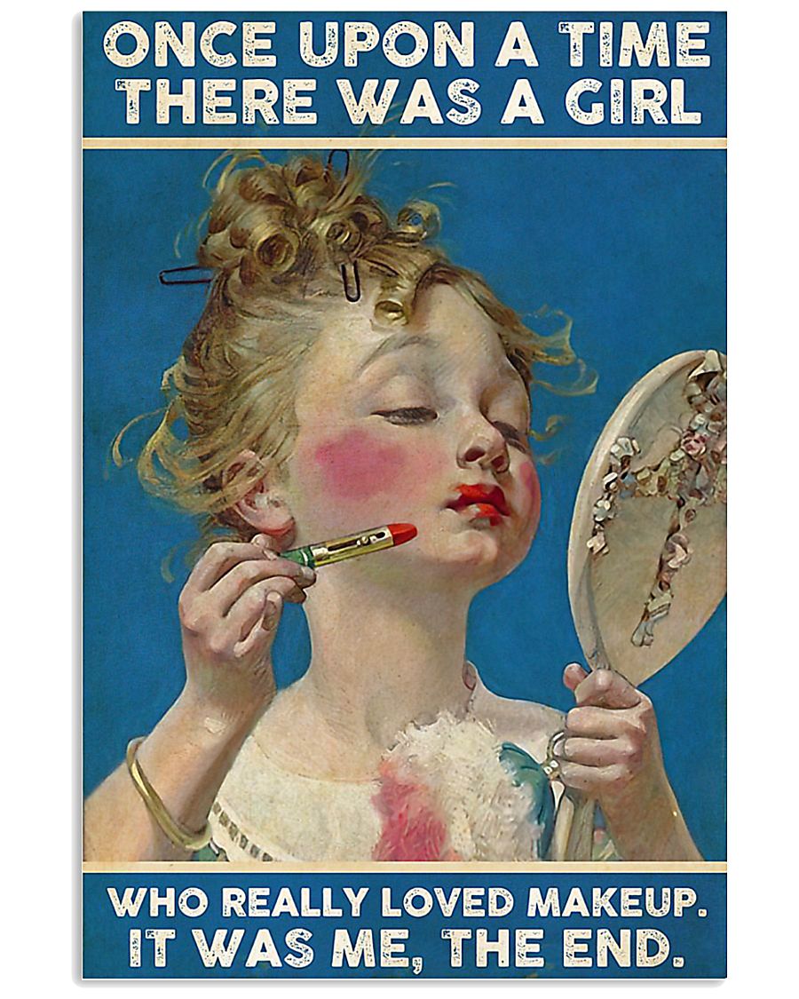 There was a girl who really loved makeup poster 11x17 Poster