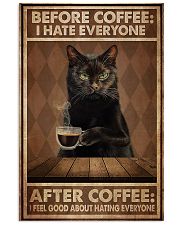 Cat before coffee I hate everyone poster 11x17 Poster front