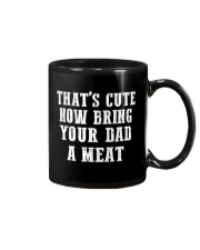 That's cute now bring your DAD a meat Mug thumbnail