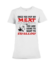 You want to swallow meat Premium Fit Ladies Tee thumbnail
