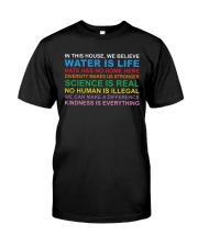 In this house we believe yard sign water Is Life Classic T-Shirt tile