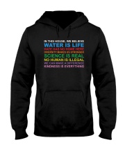 In this house we believe yard sign water Is Life Hooded Sweatshirt tile