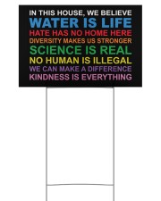 In this house we believe yard sign water Is Life 18x12 Yard Sign back