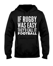 If Rugby was Easy Theyd call Hooded Sweatshirt thumbnail