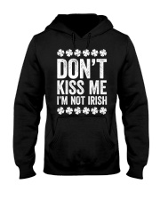 Don't Kiss Me I'm Not Irish T-Shirt S Hooded Sweatshirt thumbnail