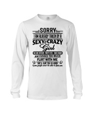 Sorry I Am Already Taken By A Sexy and Crazy Girl Long Sleeve Tee tile