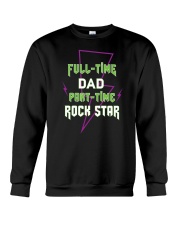 Full-time Dad Part-time Rock Star Crewneck Sweatshirt thumbnail